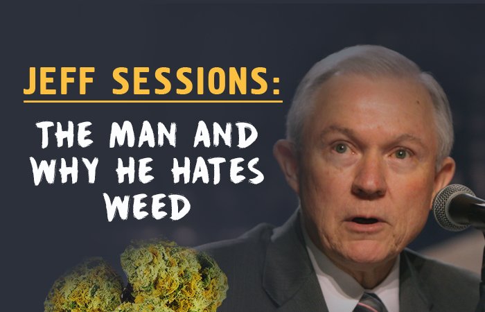 Jeff Sessions: The Man and Why He Hates Weed