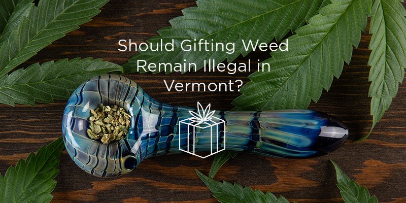 Marijuana is the Gift That Keeps on Giving. Vermont’s Lawmakers Should Not Get in the Way.