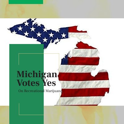 Mid-Term Elections: Michigan Votes Yes on Recreational Marijuana - Cannabis Equation