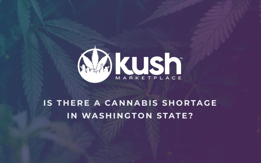 Is There a Cannabis Shortage in Washington State?