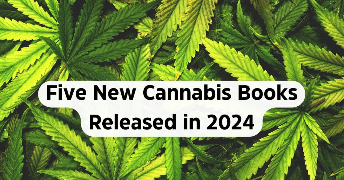 Five New Cannabis Books Released in 2024
